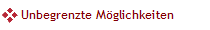 Unbegrenzte M�glichkeiten
